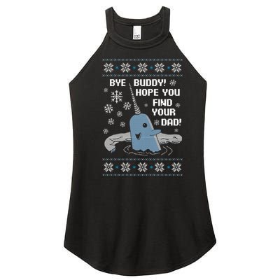 Bye Buddy Christmas , Hope You Find Your Dad Elf Narwhal Women's Perfect Tri Rocker Tank