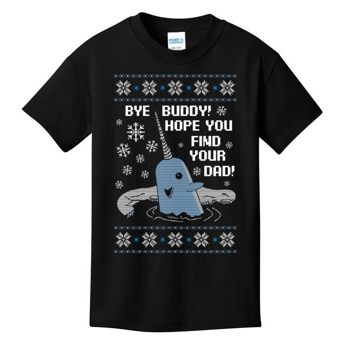 Bye Buddy Christmas , Hope You Find Your Dad Elf Narwhal Kids T-Shirt