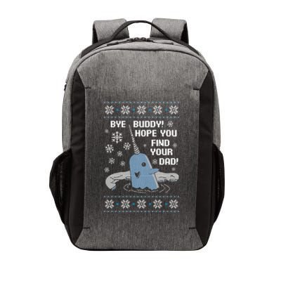 Bye Buddy Christmas , Hope You Find Your Dad Elf Narwhal Vector Backpack