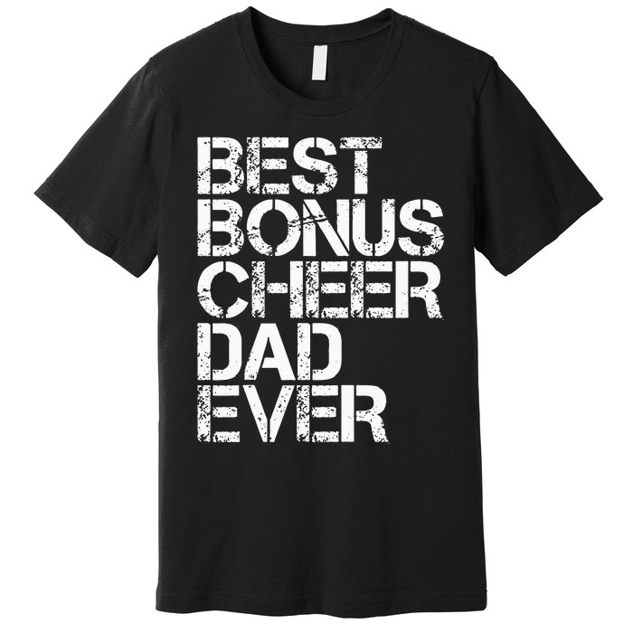 Best Bonus Cheer Dad Ever Cheerleading Stepdad Vintage Retro Premium T-Shirt