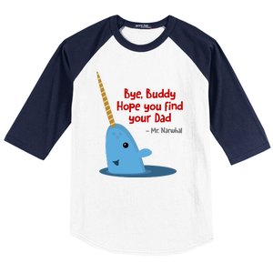 Bye Buddy Christmas  Hope You Find Your Dad Elf Narwhal Baseball Sleeve Shirt