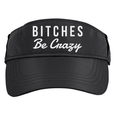 Bitches Be Crazy Novelty Gift Adult Drive Performance Visor