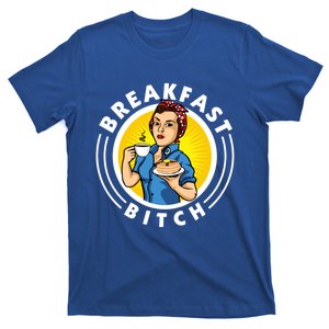 Breakfast Bitch Cool Gift T-Shirt