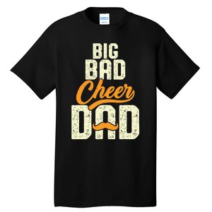 Big Bad Cheer Dad Cheerleading Cheer Dad Fathers' Day Tall T-Shirt