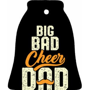 Big Bad Cheer Dad Cheerleading Cheer Dad Fathers' Day Ceramic Bell Ornament