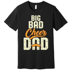 Big Bad Cheer Dad Cheerleading Cheer Dad Fathers' Day Premium T-Shirt