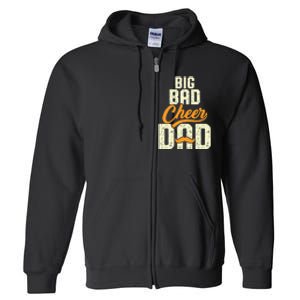 Big Bad Cheer Dad Cheerleading Cheer Dad Fathers' Day Full Zip Hoodie