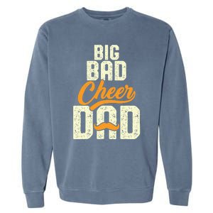 Big Bad Cheer Dad Cheerleading Cheer Dad Fathers' Day Garment-Dyed Sweatshirt