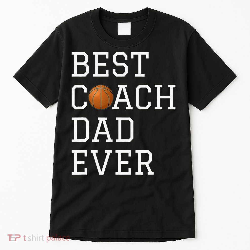 Best Basketball Coach Dad Ever Coaching Fathers Tall T-Shirt