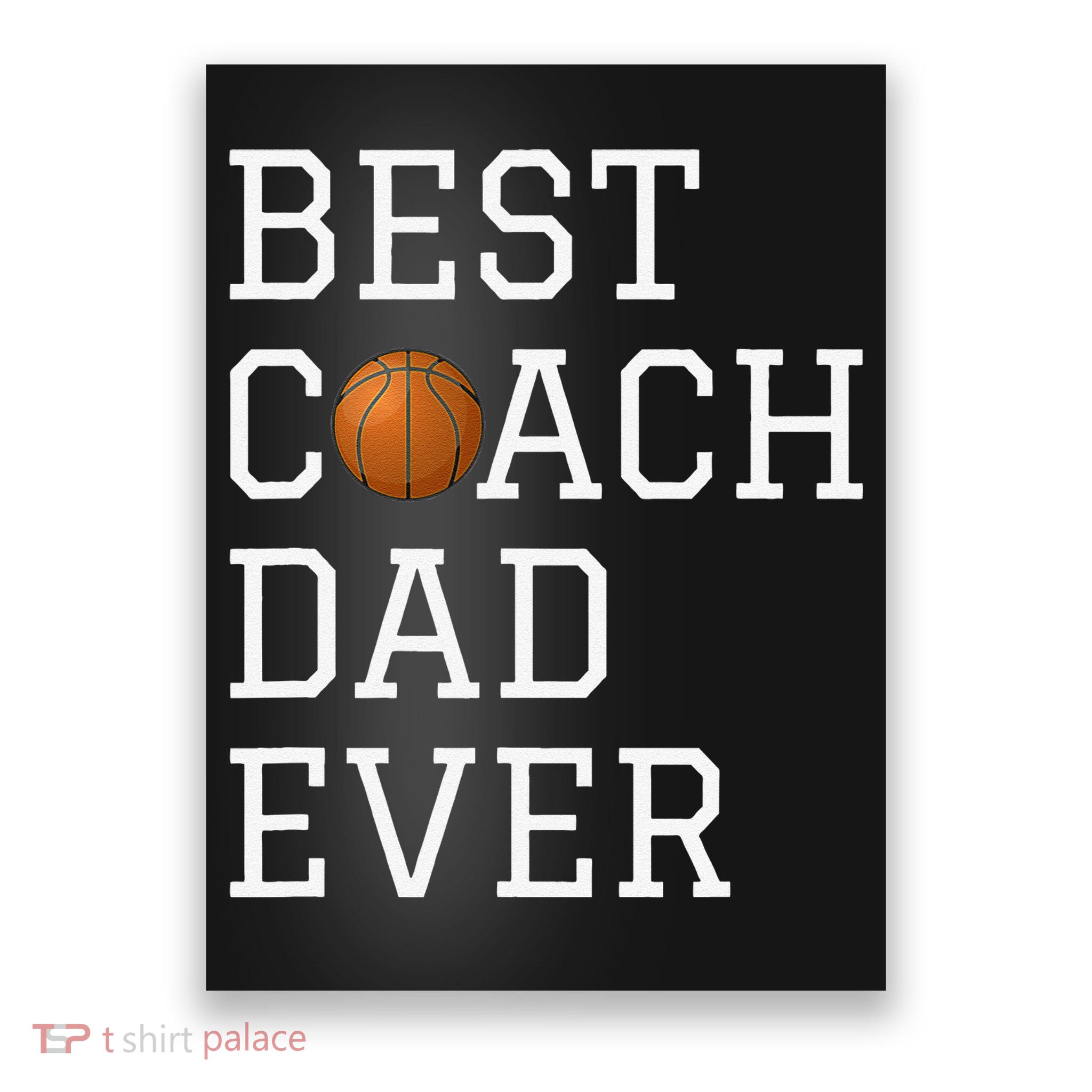 Best Basketball Coach Dad Ever Coaching Fathers Poster