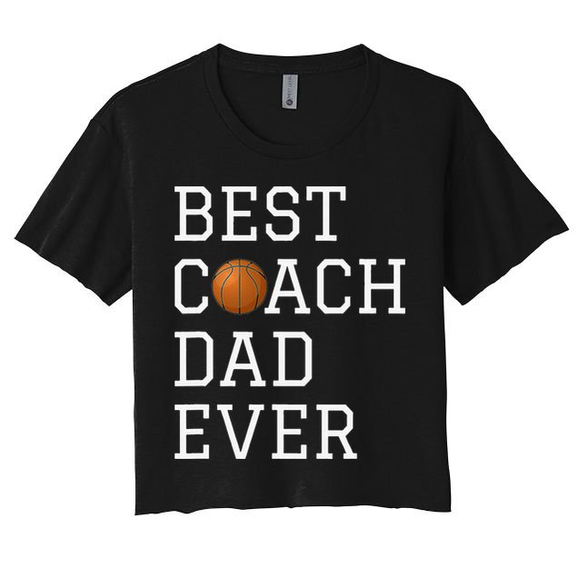 Best Basketball Coach Dad Ever Coaching Fathers Crop Top