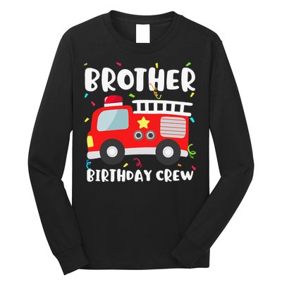 Brother Birthday Crew Fire Truck Party Firefighter Long Sleeve Shirt