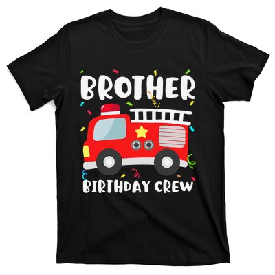 Brother Birthday Crew Fire Truck Party Firefighter T-Shirt