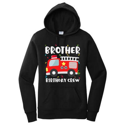 Brother Birthday Crew Fire Truck Party Firefighter Women's Pullover Hoodie