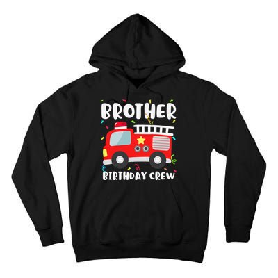 Brother Birthday Crew Fire Truck Party Firefighter Tall Hoodie