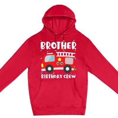 Brother Birthday Crew Fire Truck Party Firefighter Premium Pullover Hoodie