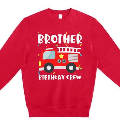 Brother Birthday Crew Fire Truck Party Firefighter Premium Crewneck Sweatshirt