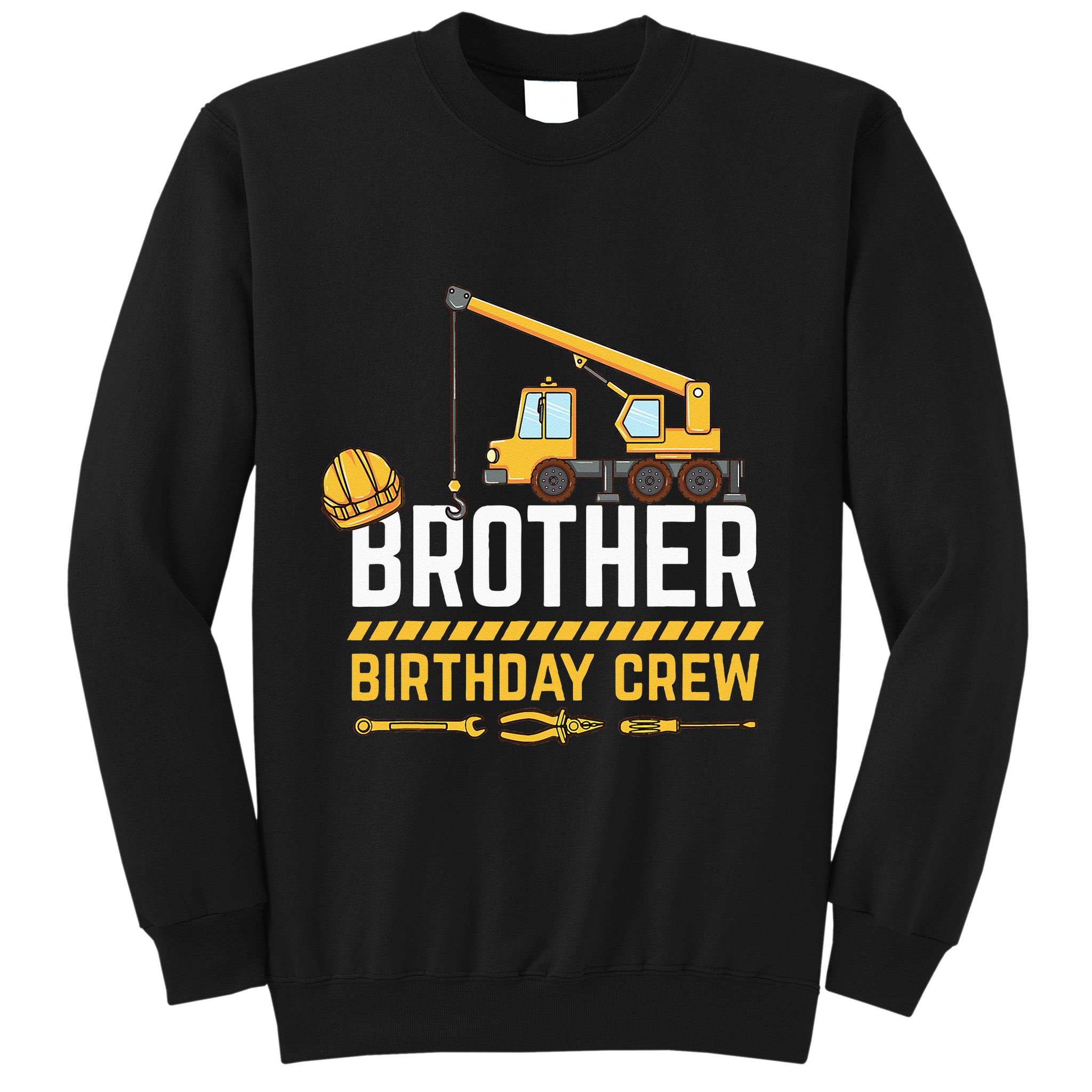 Brother Birthday Crew Construction Birthday Sweatshirt