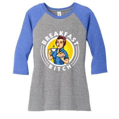 Breakfast Bitch Cute Gift Women's Tri-Blend 3/4-Sleeve Raglan Shirt