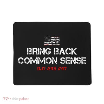 Bring Back Common Sense Trump 45 47 Mousepad
