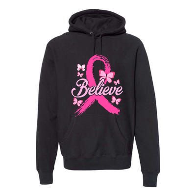 Believe Breast Cancer Awareness Month Breast Cancer Premium Hoodie