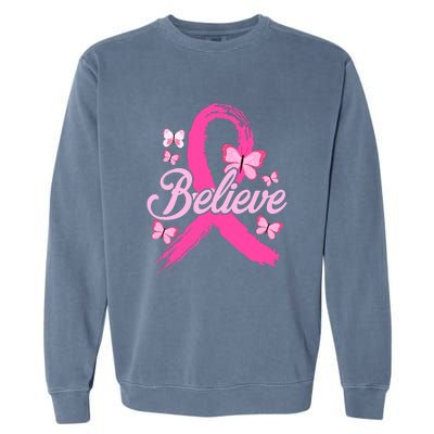 Believe Breast Cancer Awareness Month Breast Cancer Garment-Dyed Sweatshirt