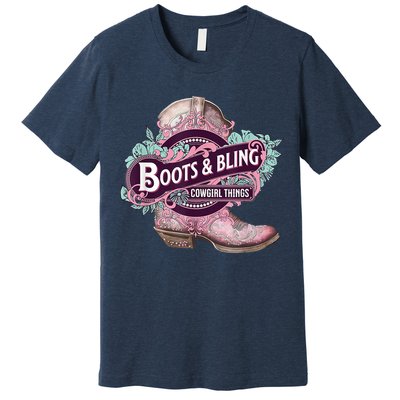 Boots & Bling Cowgirl Things Cute Western Country Rodeo Premium T-Shirt