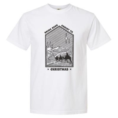 Bring Back Christ To Christmas Garment-Dyed Heavyweight T-Shirt