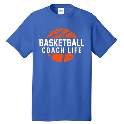 Basketballer Basketball Coaches Cute Gift Basketball Coach Life Funny Gift Tall T-Shirt