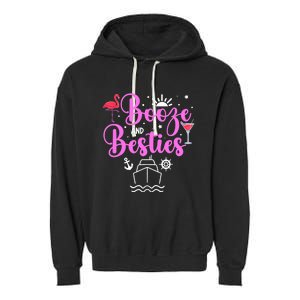 Booze Besties Cruise Vacation Girl Trip Weekend BFF Garment-Dyed Fleece Hoodie