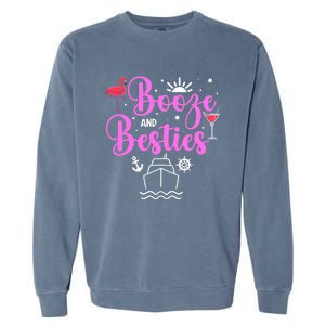 Booze Besties Cruise Vacation Girl Trip Weekend BFF Garment-Dyed Sweatshirt