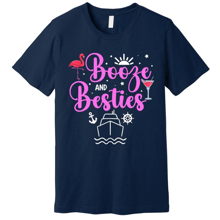 Booze Besties Cruise Vacation Girl Trip Weekend BFF Premium T-Shirt