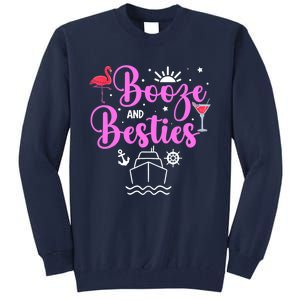 Booze Besties Cruise Vacation Girl Trip Weekend BFF Tall Sweatshirt