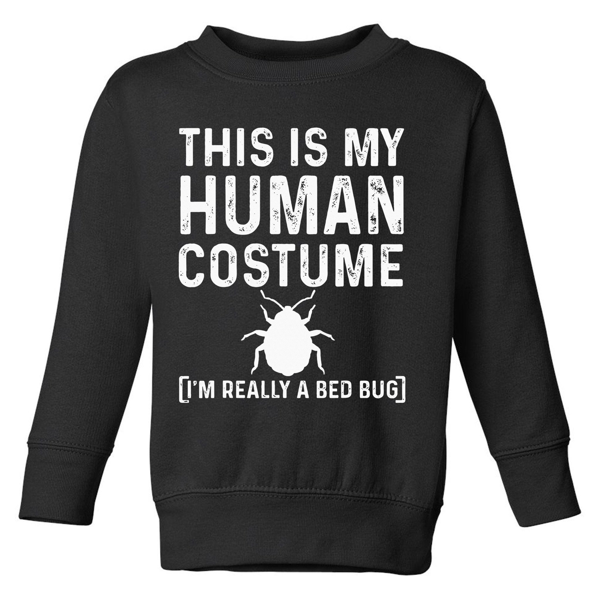 Bed Bug Costume Parasite Hunter Funny Toddler Sweatshirt
