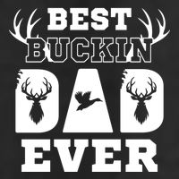 Best Buckin Dad Ever Funny Hunters Hunting Dads Fathers Meaningful Gift Cool Comfort Performance Bucket Hat
