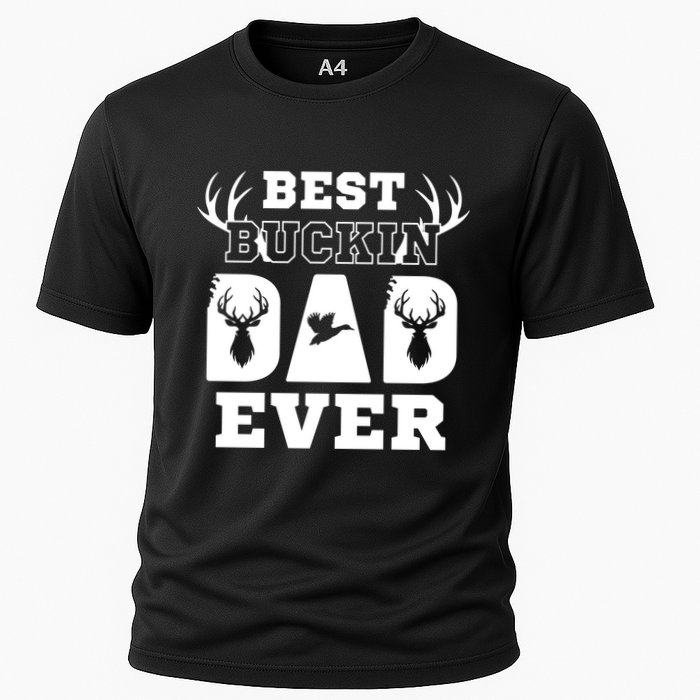 Best Buckin Dad Ever Funny Hunters Hunting Dads Fathers Meaningful Gift Cooling Performance Crew T-Shirt