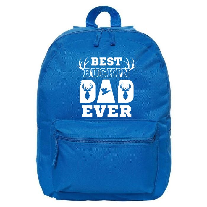 Best Buckin Dad Ever Funny Hunters Hunting Dads Fathers Meaningful Gift 16 in Basic Backpack