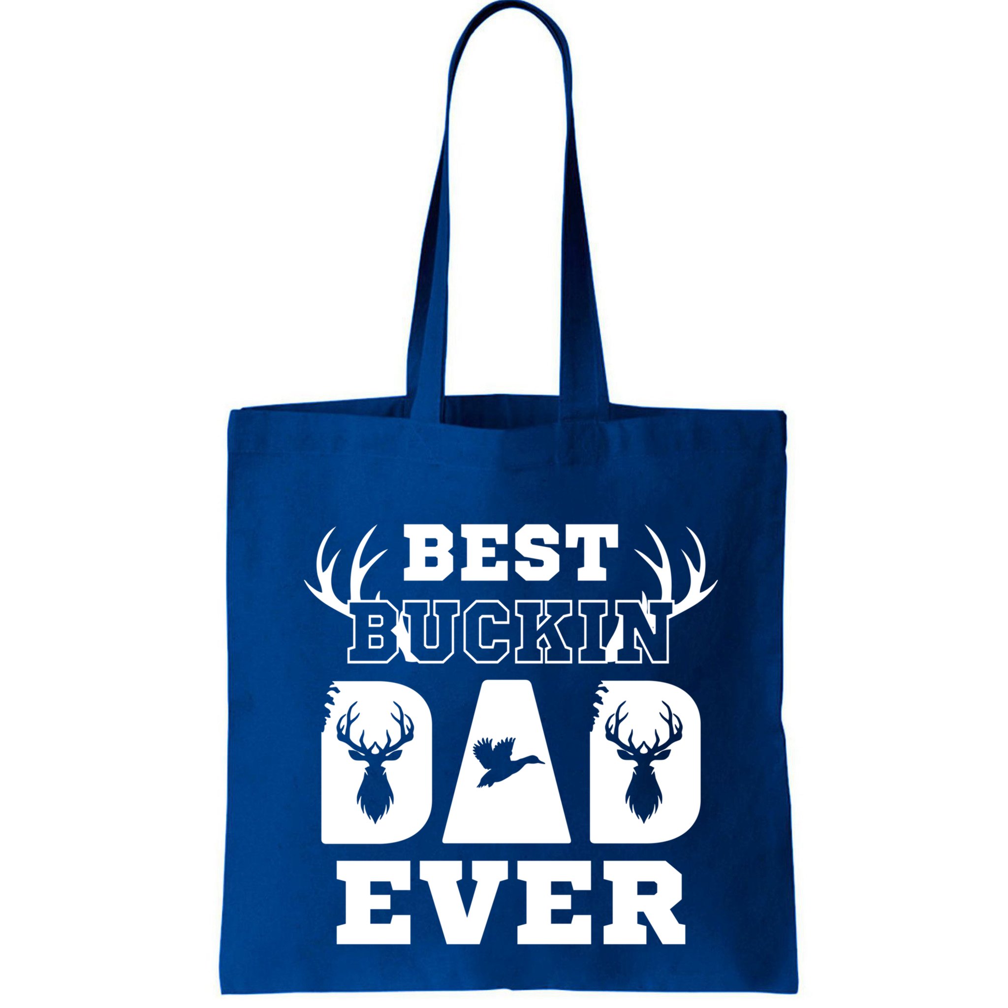 Best Buckin Dad Ever Funny Hunters Hunting Dads Fathers Meaningful Gift Bag