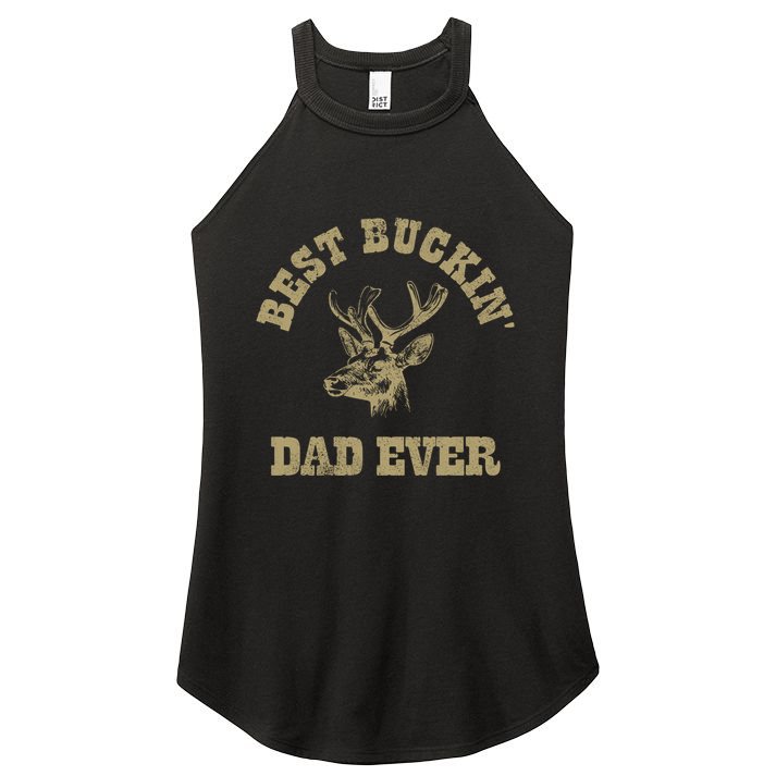 Best Buckin Dad Ever Funny Hunting Fathers Day Great Gift Women's Perfect Tri Rocker Tank