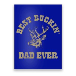 Best Buckin Dad Ever Funny Hunting Fathers Day Great Gift Poster