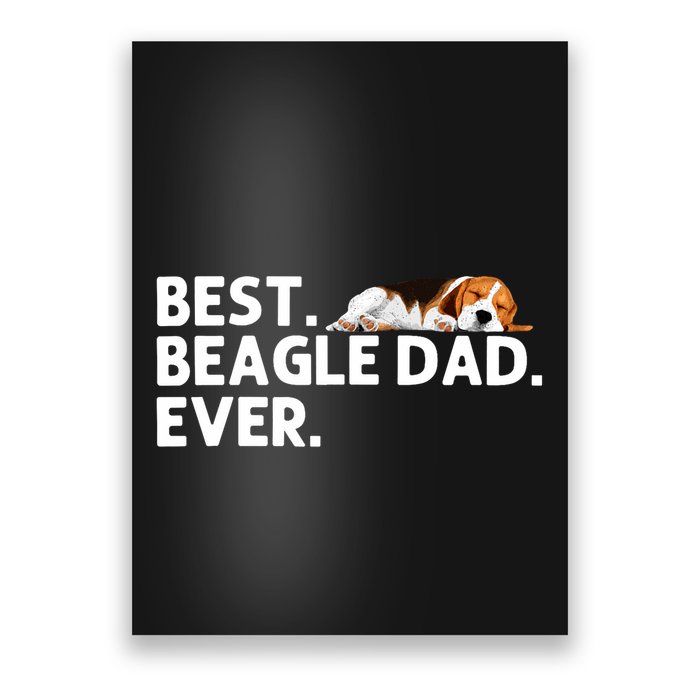 Best Beagle Dad Art For Father Beagle Dog Beagle Lover Poster