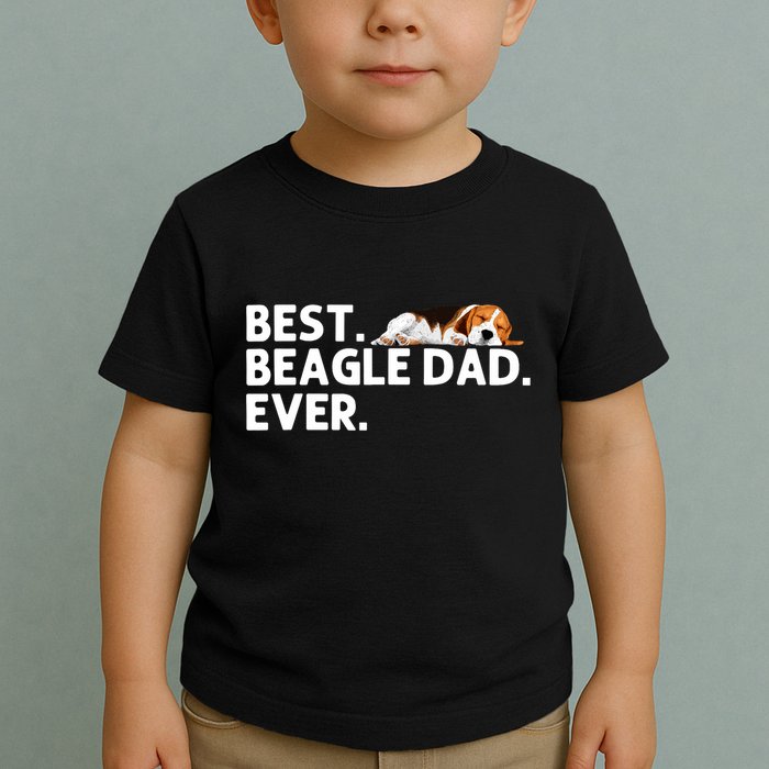 Best Beagle Dad Art For Father Beagle Dog Beagle Lover Toddler T-Shirt