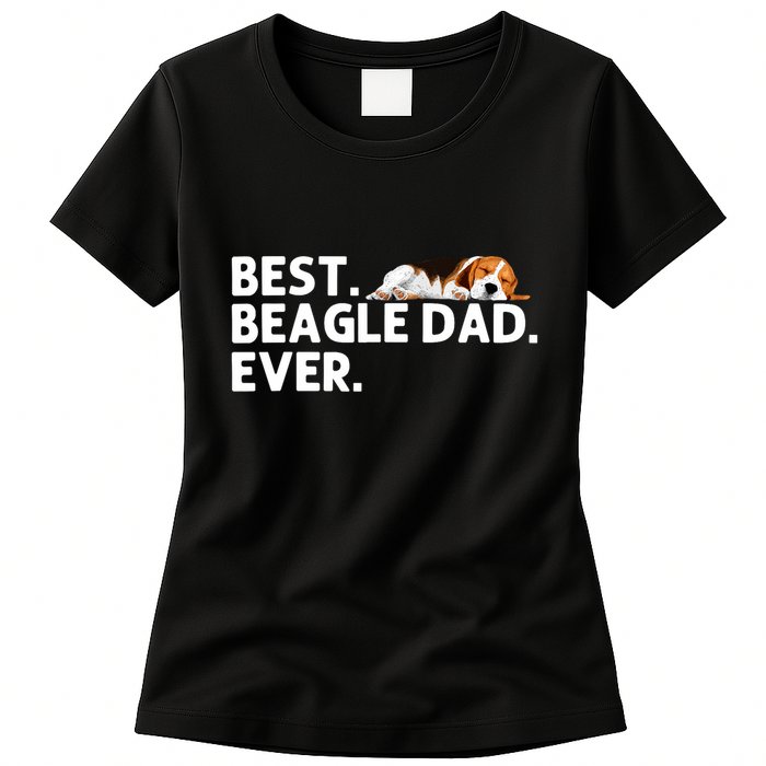 Best Beagle Dad Art For Father Beagle Dog Beagle Lover Womens T-Shirt