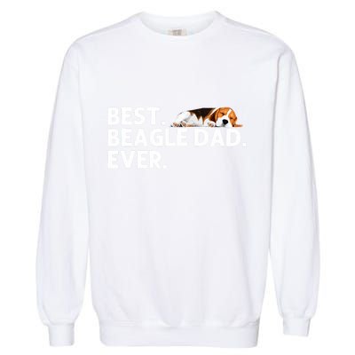 Best Beagle Dad Art For Father Beagle Dog Beagle Lover Garment-Dyed Sweatshirt