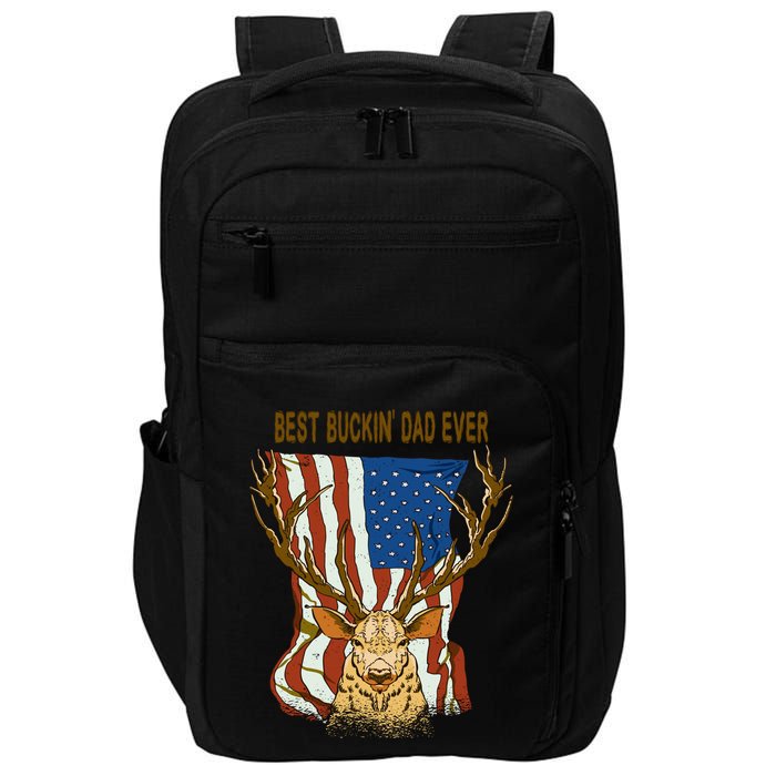 Best Buckin Dad Ever Funny Deer Father’S Day Hunting Dad Gift Impact Tech Backpack