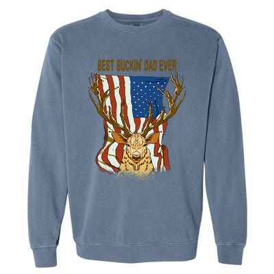 Best Buckin Dad Ever Funny Deer Father’S Day Hunting Dad Gift Garment-Dyed Sweatshirt