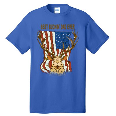 Best Buckin Dad Ever Funny Deer Father’S Day Hunting Dad Gift Tall T-Shirt