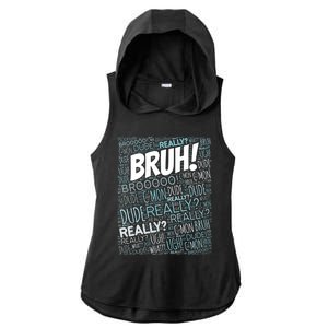 Bruh Bro Dude Funny Teen Meme Gift Ladies PosiCharge Tri-Blend Wicking Draft Hoodie Tank