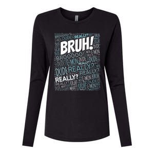 Bruh Bro Dude Funny Teen Meme Gift Womens Cotton Relaxed Long Sleeve T-Shirt