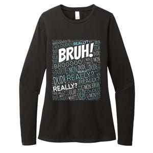 Bruh Bro Dude Funny Teen Meme Gift Womens CVC Long Sleeve Shirt